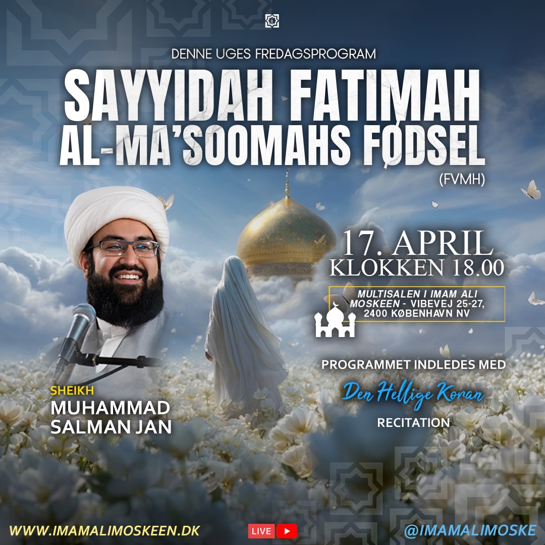 Denne uges Fredagsprogram: Sayyidah Fatimah al-Ma'soomah (fvmh.) flyer